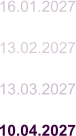 16.01.2027  13.02.2027  13.03.2027  10.04.2027