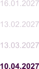 16.01.2027  13.02.2027  13.03.2027  10.04.2027